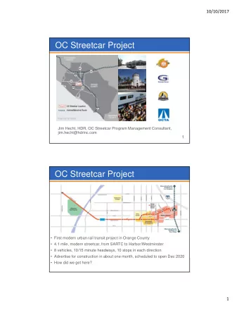 OC Streetcar Project  Jim Hecht, HDR, OC Streetcar Program Management Consultant,