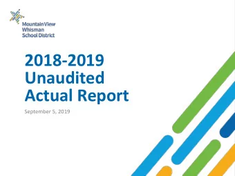2018-2019  Unaudited  Actual Report  September 5, 2019  Mountain View Whisman School District  1