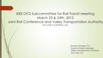 March 23 &amp; 24th, 2015  Joint Rail Conference and Valley Transportation Authority  SAN JOSE