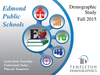 Edmond  Study  Public  Fall 2015  Schools  Learn from Yesterday  Understand Today  Plan for