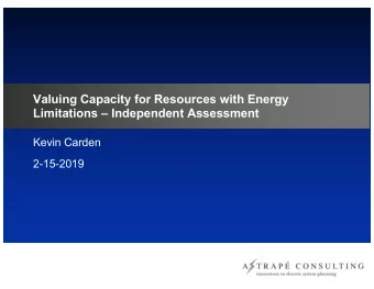 Valuing Capacity for Resources with Energy  Limitations  Independent Assessment  Kevin Carden