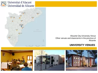 UNIVERSITY VENUES  ALICANTE CITY UNIVERSITY VENUE  Av. Ramn y Cajal, 4  UNIVERSITY VENUE IN BIAR