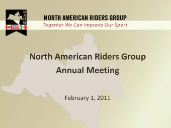 North American Riders Group Annual Meeting February 1, 2011  Agenda    Mission   Finalize