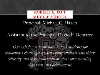 Principal: Michael C. Hazen  Assistant to the Principal: David F. Demaree  Our mission is to
