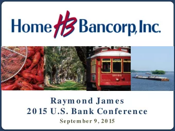Raym ond Jam es  20 15 U.S. Bank Conference  Septem ber 9 , 20 15  Forward Looking Statem ents