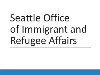 Seattle Office  of Immigrant and  Refugee Affairs  Origins - Seattle  Seattles Most  Diverse