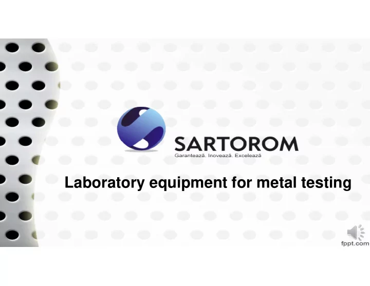 laboratory equipment for metal testing sartorom is