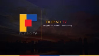 FILIPINO TV  Brought to you by Ethnic Channels Group  CHANNEL  DESCRIPTION  Filipino TV (FTV) - The