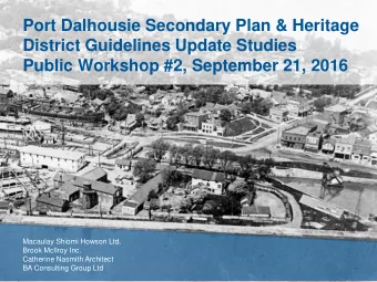 Macaulay Shiomi Howson Ltd.  Brook McIlroy Inc.  Catherine Nasmith Architect  BA Consulting Group