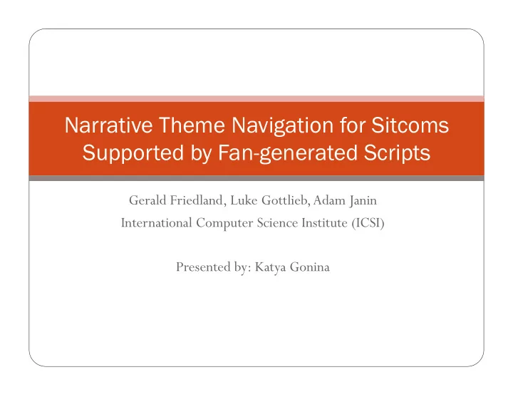 narrative theme navigation for sitcoms supported by fan