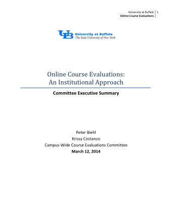 Online Course Evaluations:  An Institutional Approach  Committee Executive Summary  Peter Biehl