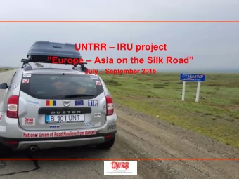 UNTRR  IRU project Europe  Asia on the Silk Road July  September 2015  Project