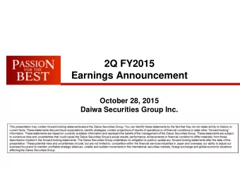 2Q FY2015  Earnings Announcement  October 28, 2015  Daiwa Securities Group Inc.  Table of Contents