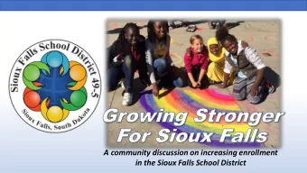 A community discussion on increasing enrollment  in the Sioux Falls School District  Current