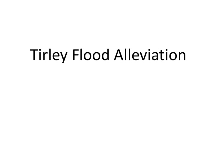 tirley flood alleviation tirley outfall proposal
