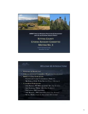 M EETING N O . 3 Swauk Teanaway Grange November 14, 2011 W ELCOME &amp; I NTRODUCTIONS  We lc ome