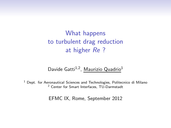 what happens to turbulent drag reduction at higher re