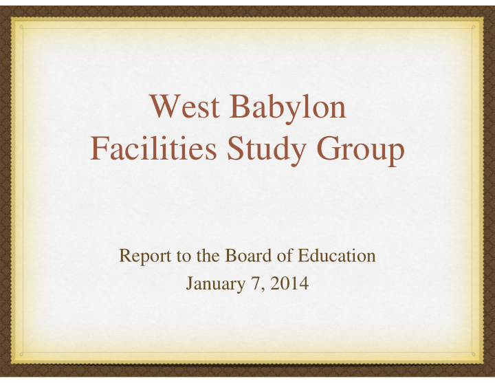 west babylon facilities study group