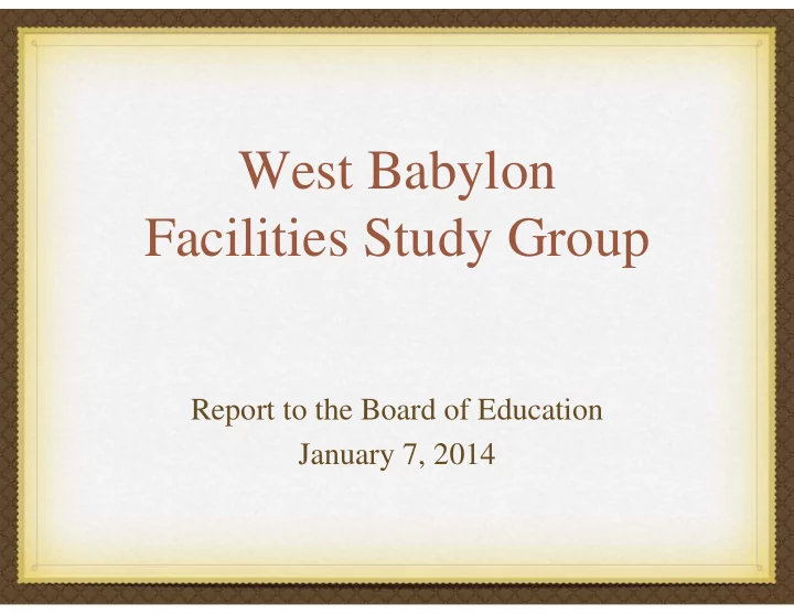 west babylon facilities study group