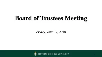 Board of Trustees Meeting  Friday, June 17, 2016  1  Tuition and Fees  Mr. R. Gavin Leach  Vice