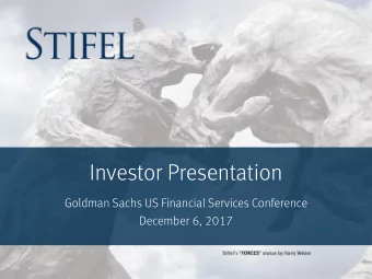 Investor Presentation  Goldman Sachs US Financial Services Conference  December 6, 2017  Disclaimer