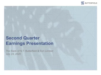 Second Quarter  Earnings Presentation  The Bank of N.T. Butterfield &amp; Son Limited  July 23,