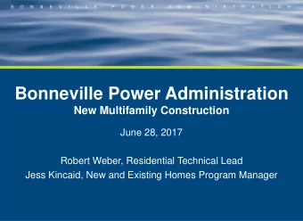 Bonneville Power Administration  New Multifamily Construction  June 28, 2017  Robert Weber,