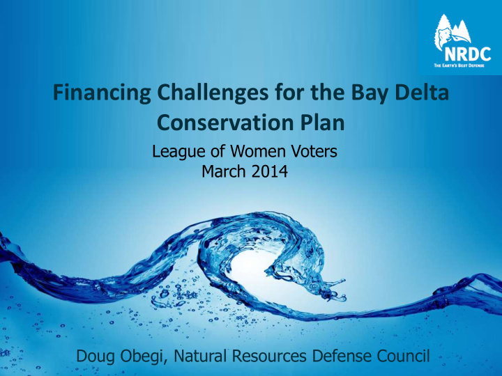 financing challenges for the bay delta conservation plan