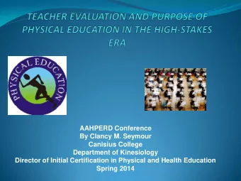 By Clancy M. Seymour  Canisius College  Department of Kinesiology  Director of Initial