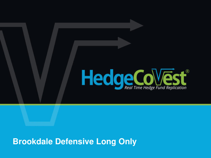 brookdale defensive long only strategy overview the