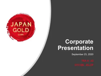 Corporate  Presentation  September 23, 2020  TSX-V: JG  OTCQB: JGLDF  TSXV: JG  |  OTCQB: JGLDF