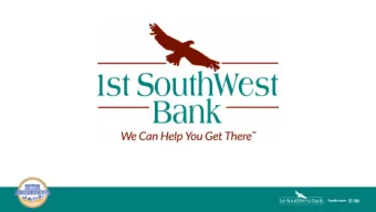 Our F  r Footpri  rint  Our S  r Structu  ture  Both holding company (First Southwest  Bancorp)