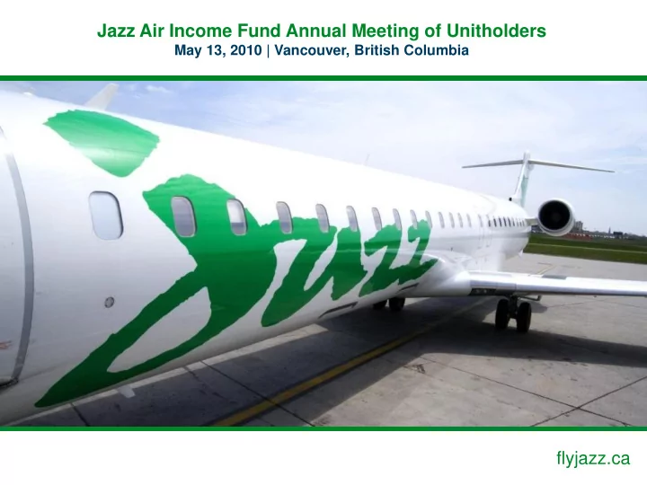 jazz air income fund annual meeting of unitholders