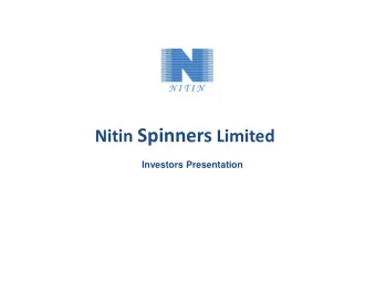 Company Snapshot    Nitin Spinners Ltd is one of the leading producers of 100% Cotton Yarn and