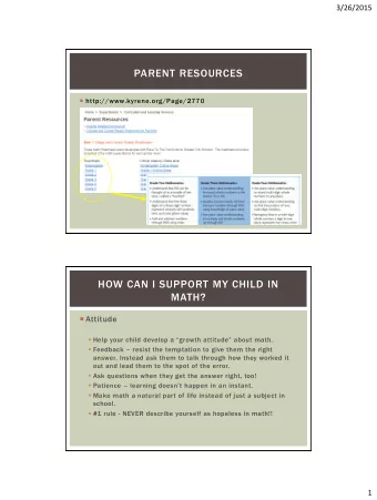 PARENT RESOURCES  http://www.kyrene.org/Page/2770  HOW CAN I SUPPORT MY CHILD IN  MATH?