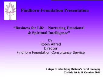 Findhorn Foundation Presentation  Business for Life  Nurturing Emotional  &amp; Spiritual