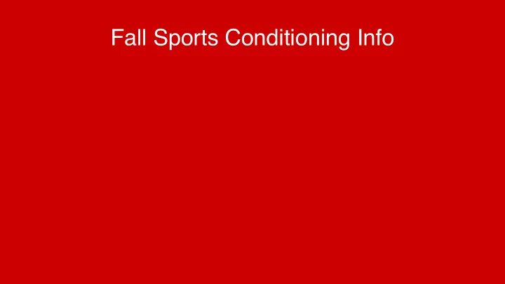 fall sports conditioning info schedule september 15 to