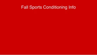 Fall Sports Conditioning Info  Schedule = September 15 to December 11  ays  Tuesdays  Wednesdays
