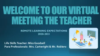 MEETING THE TEACHER  REMOTE LEARNING EXPECTATIONS  2020-2021  Life Skills Teacher: Miss Goodsell