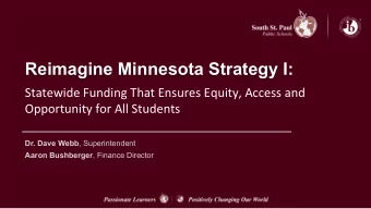 Reimagine Minnesota Strategy I:  Statewide Funding That Ensures Equity, Access and  Opportunity for