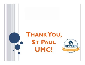 T HANK Y OU , S T P AUL  UMC! O UR MISSION :  T  o house, support, and advocate for  people