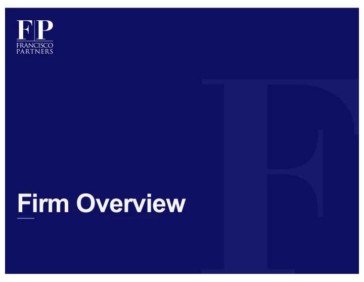 firm overview francisco partners overview