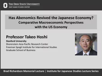 Professor Takeo Hoshi Stanford University  Shorenstein Asia-Pacific Research Center  Freeman Spogli
