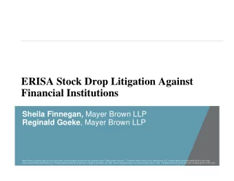ERISA Stock Drop Litigation Against  Financial Institutions Sheila Finnegan, Mayer Brown LLP