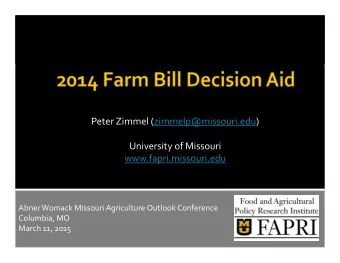 Peter Zimmel (zimmelp@missouri.edu) University of Missouri  www.fapri.missouri.edu Abner Womack