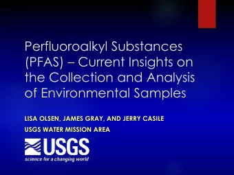 Perfluoroalkyl Substances  (PFAS)  Current Insights on  the Collection and Analysis  of