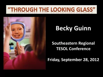Becky Guinn  Southeastern Regional  TESOL Conference  Friday, September 28, 2012  Me  Bebe
