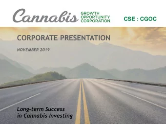 CORPORATE PRESENTATION  NOVEMBER 2019  Long-term Success  in Cannabis Investing  cgocorp.com  1
