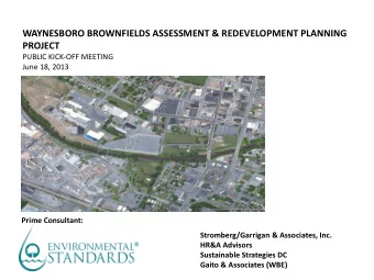 WAYNESBORO BROWNFIELDS ASSESSMENT &amp; REDEVELOPMENT PLANNING PROJECT  PUBLIC KICK-OFF MEETING