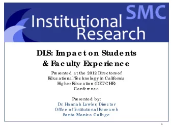 DL  S: Impac t on Stude nts  &amp; F  ac ulty E  xpe r  ie nc e  Pre se nte d a t the  2012 Dire c